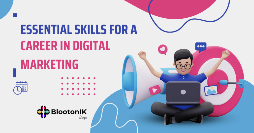 Essential Skills for a Career in Digital Marketing